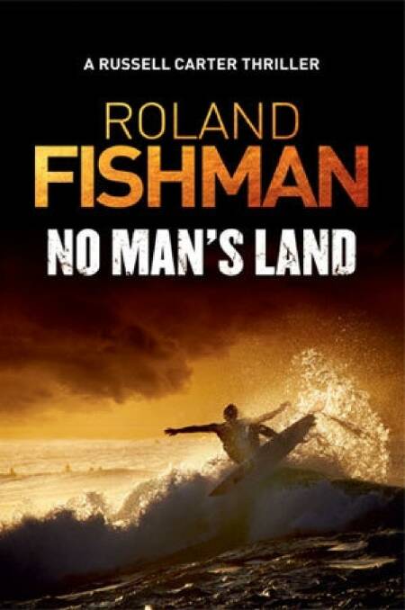 Thriller: <i>No Man's Land</i> by Roland Fishman.