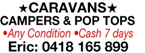 HCARAVANSH
 
CAMPERS &amp; POP TOPS 
 Any Condition Cash 7 day
